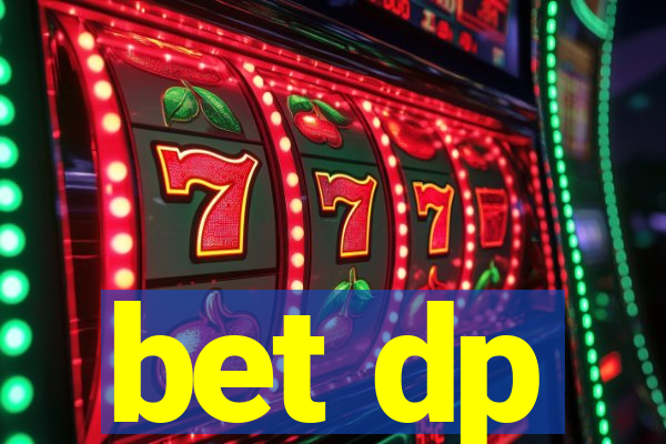 bet dp